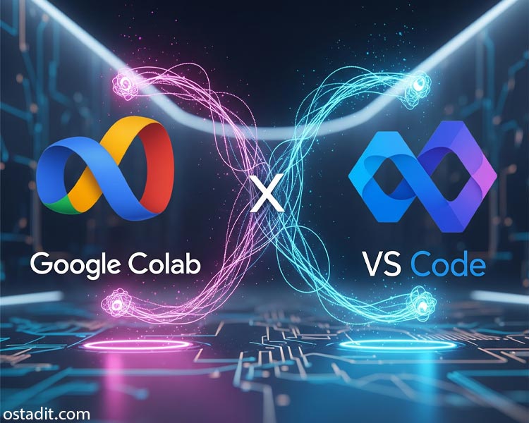 Google Colab به VS Code می‌آید: انقلابی در توسعه هوش مصنوعی و یادگیری ماشین