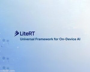 معرفی LiteRT گوگل؛ پرده برداری از فریمورک هوش مصنوعی برای دستگاه های هوشمند