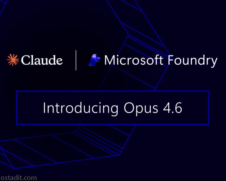 عرضه Claude Opus 4.6 در Microsoft Foundry: جهش بزرگ در هوش مصنوعی سازمانی و کدنویسی
